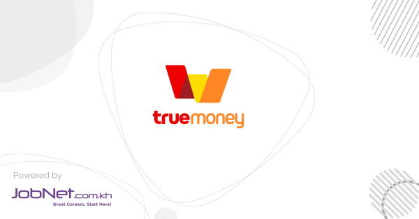 True Money Cambodia Jobs in Cambodia | JobNet.com.kh